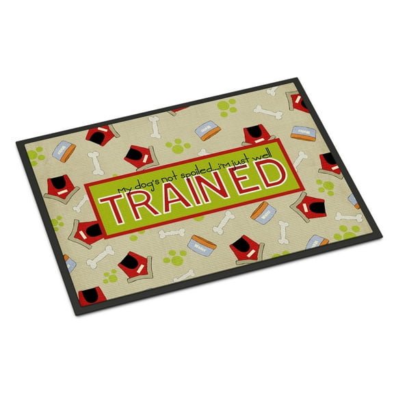 Carolines Treasures SB3051MAT My Dogs not spoiled Im just well trained Indoor or Outdoor Mat