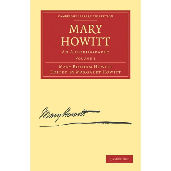 Cambridge Library Collection - Literary Mary Howitt - Volume 1, (Paperback)