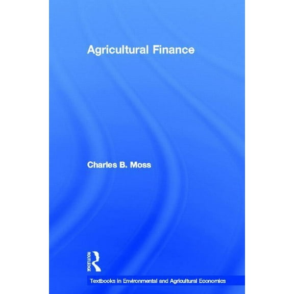 Routledge Textbooks in Environmental and Agricultural Finance, (Hardcover)
