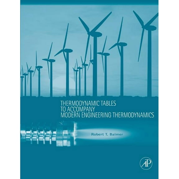 Thermodynamic Tables to Accompany Modern Engineering Thermodynamics, (Paperback)