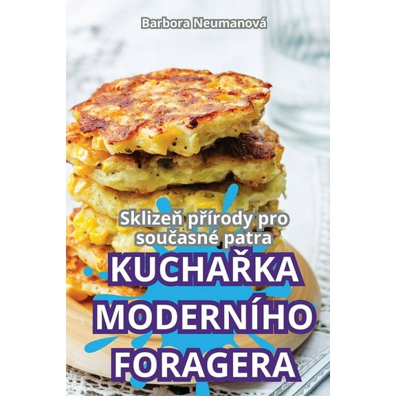 KuchaŘka Moderního Foragera, (Paperback)