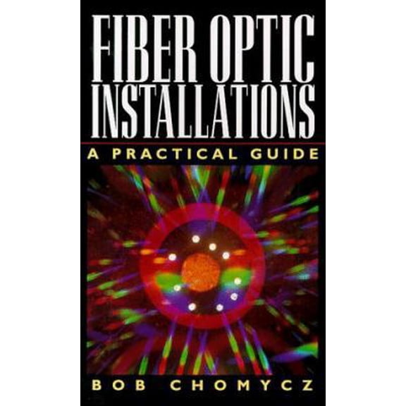 Pre-Owned Fiber Optic Installations: A Practical Guide (Hardcover) 0070116350 9780070116351