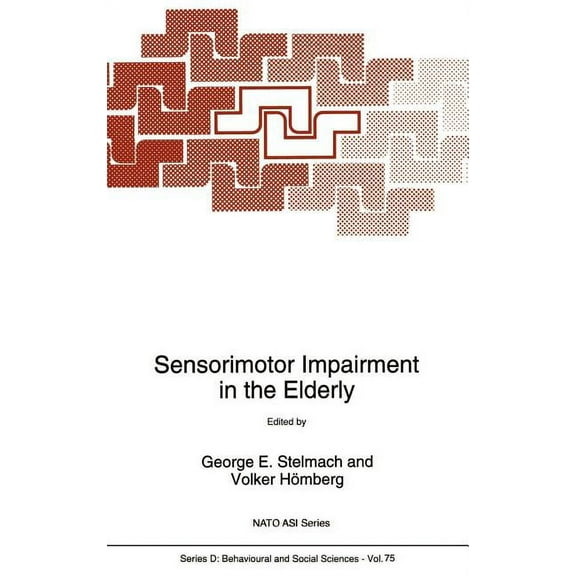 NATO Science Series D: Sensorimotor Impairment in the Elderly, Book 75, (Hardcover)