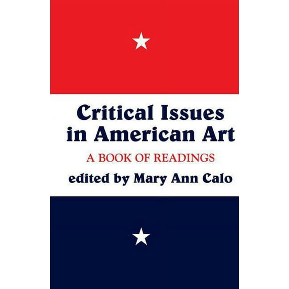 Icon Editions Critical Issues in American Art: A Book of Readings, (Paperback)