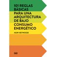 thumbnail image 1 of 101 REGLAS BASICAS PARA UNA ARQUITECTURA DE BAJO CONSUMO ENERGETICO EDITORIAL GUSTAVO GILI, S.L. HUW HEYWOOD, 1 of 2