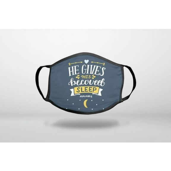 Psalm 127:2 - He Gives His Beloved Sleep - 3-Ply Reusable Soft Cloth Face Covering, Unisex, Cotton Inner Layer