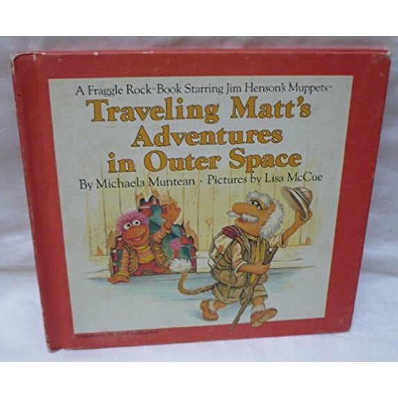 Pre-Owned Traveling Matt's Adventures in Outer Space (A Fraggle Rock Book Starring Jim Henson's Muppets), 9780030710926, 0030710928, Hardcover,