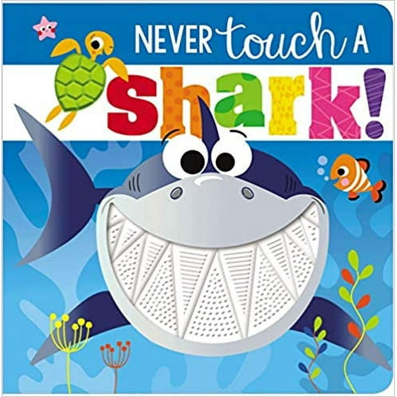 Never Touch a Shark! (Board Book)