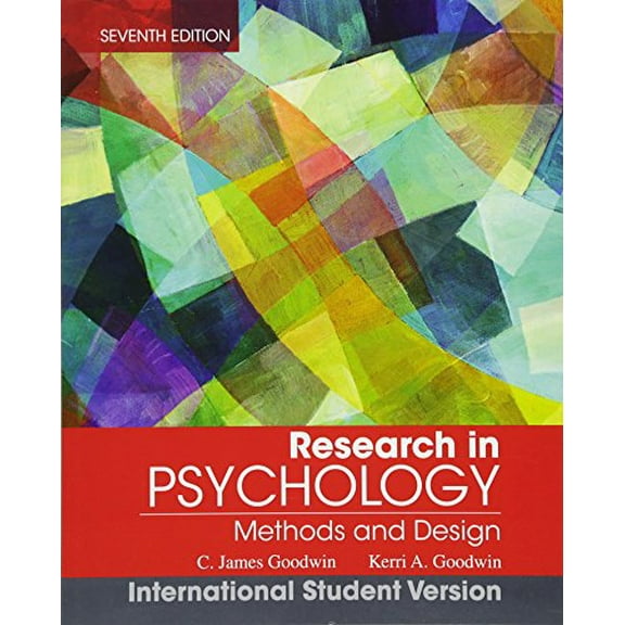 Pre-Owned Research in Psychology: Methods and Design (Hardcover) by C James Goodwin, Kerri A Goodwin