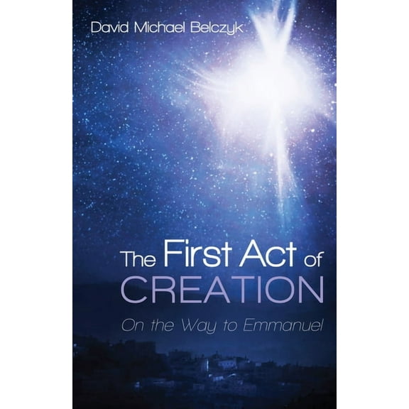 The First Act of Creation (Hardcover)
