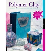 Polymer Clay: Exploring New Techniques and New Materials [Paperback - Used]