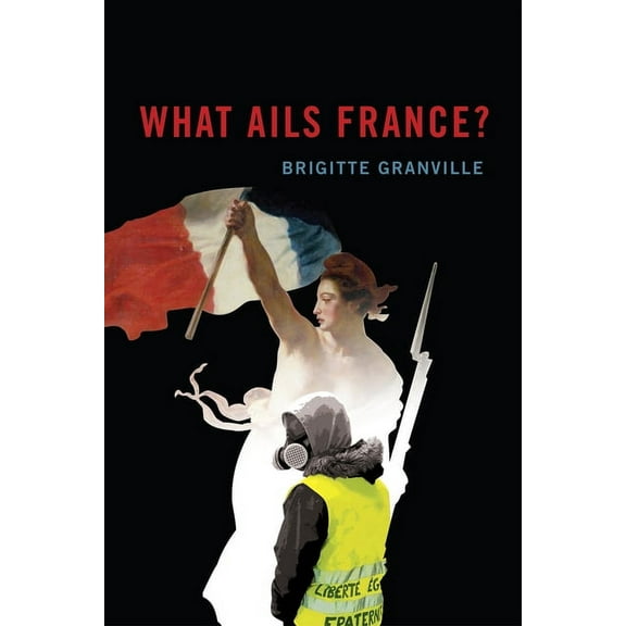 What Ails France?, (Hardcover)