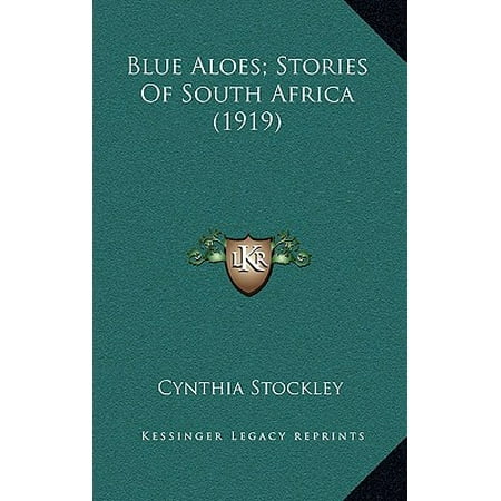 Blue Aloes Stories Of South Africa 1919 Walmart Com