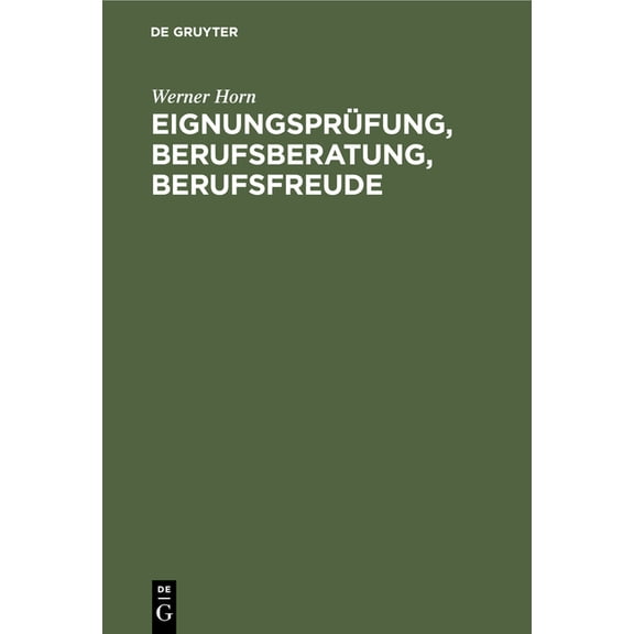 EignungsprÃ¼fung, Berufsberatung, Berufsfreude: Ein Kritische WÃ¼rdigung, (Hardcover)