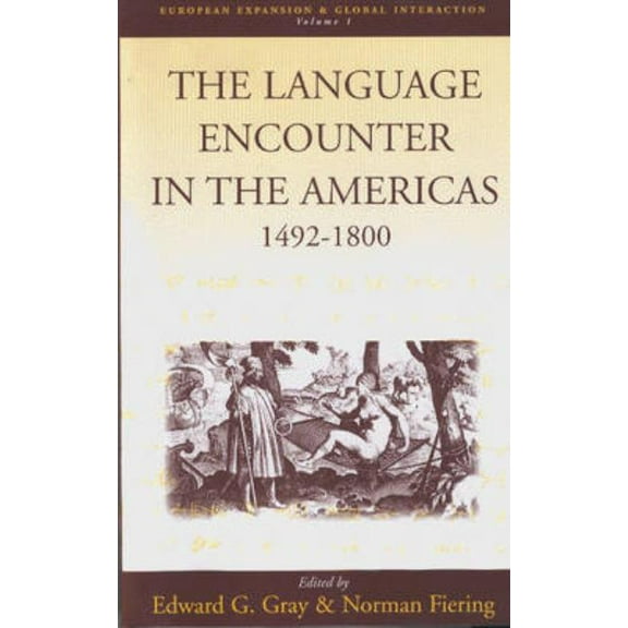 European Expansion & Global Interact The Language Encounter in the Americas, 1492-1800, Book 1, (Paperback)