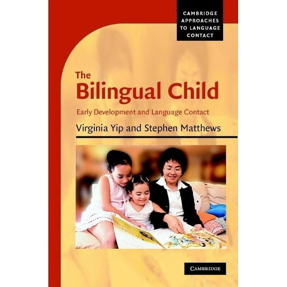Cambridge Approaches to Language Contact The Bilingual Child, (Hardcover)