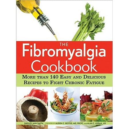 Fibromyalgia Cookbook, The (Best Foods For Fibromyalgia Patients)