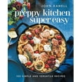 thumbnail image 1 of Pre-Owned Preppy Kitchen Super Easy: 100 Simple and Versatile Recipes (Hardcover) 1668026821 9781668026823, 1 of 1
