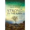 Strong in the Rain : Surviving Japan's Earthquake, Tsunami, and Fukushima Nuclear Disaster, Used [Paperback]