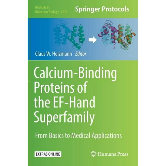 Methods in Molecular Biology Calcium-Binding Proteins of the Ef-Hand Superfamily: From Basics to Medical Applications, Book 1929, (Hardcover)