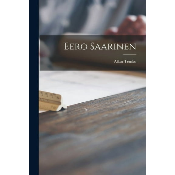 Eero Saarinen, (Paperback)