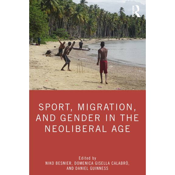 Sport, Migration, and Gender in the Neoliberal Age, (Paperback)