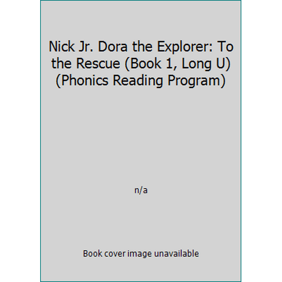 Pre-Owned Nick Jr. Dora the Explorer: To the Rescue (Book 1, Long U) (Phonics Reading Program) (Paperback) 0439884195 9780439884198