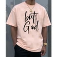 thumbnail image 4 of But God T-Shirt – Christian Graphic Tee for Men and Women, Bible Verse Inspired Shirt, Faith-Based Spiritual Apparel, 4 of 7
