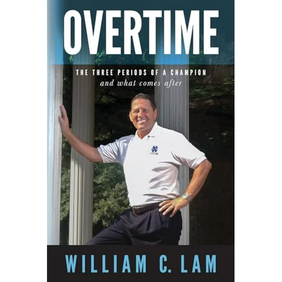 Pre-Owned Overtime: The Three Periods of a Champion and What Comes After (Paperback) 194520950X 9781945209505