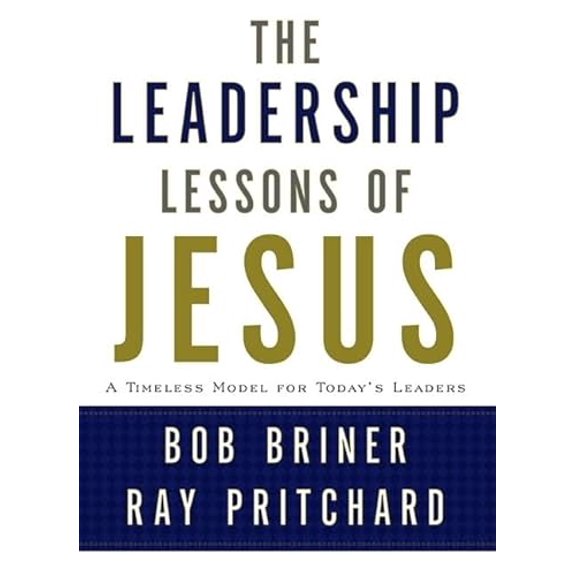 Pre-Owned Leadership Lessons of Jesus: A Timeless Model for Today's Leaders (Hardcover) 080544520X 9780805445206