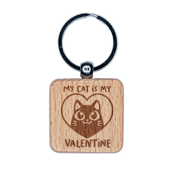 My Cat is My Valentine Square Keychain Charm Tag - Engraved Wood