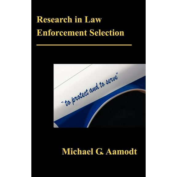 Research in Law Enforcement Selection, (Paperback)