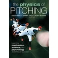 thumbnail image 1 of Pre-Owned The Physics of Pitching: Learn the Mechanics, Science, and Psychology of Pitching to Success (Paperback) 0760338507 9780760338506, 1 of 1