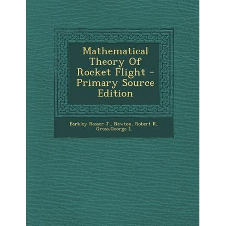 ISBN 9781295842001 product image for Mathematical Theory of Rocket Flight - Primary Source Edition | upcitemdb.com
