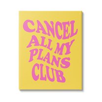 Stupell Industries Groovy Cancel Plans Phrase Inspirational Painting Gallery Wrapped Canvas Art Print Wall Art, 30 x 40