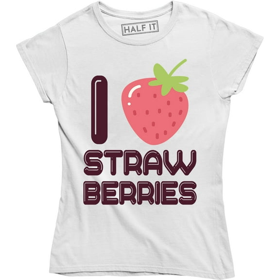 Womens I Heart Strawberries Fruit Women's T-Shirt