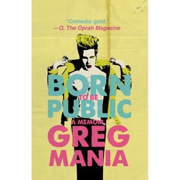 Pre-Owned Born to Be Public (Hardcover) 9781944866693