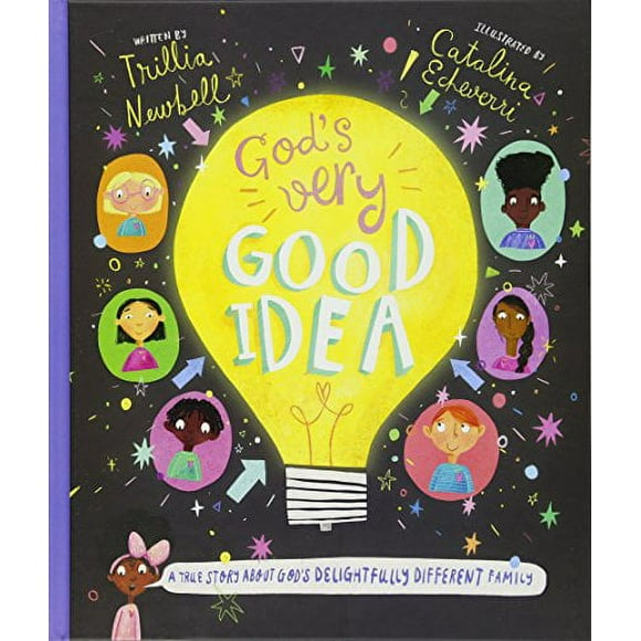 God's Very Good Idea: A True Story of God's Delightfully Different Family