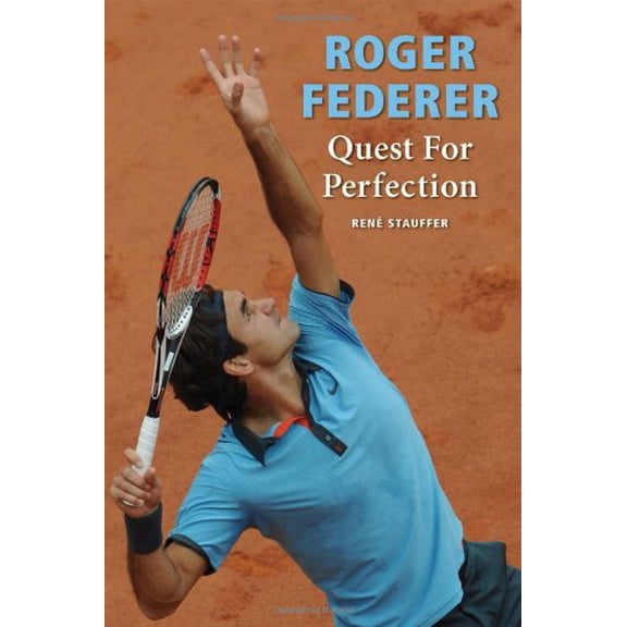 Pre-Owned Roger Federer: Quest for Perfection (Paperback) 0942257723 9780942257724