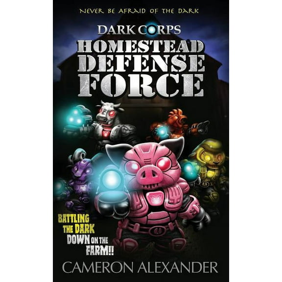 Dark Corps Homestead Defense Force, Book 3, (Paperback)