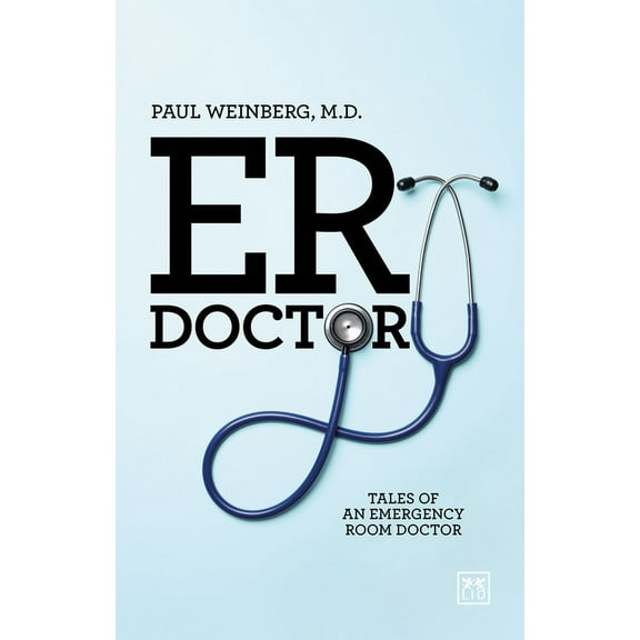 E R Doctor : Tales of an emergency room doctor (Paperback)