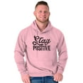 thumbnail image 5 of Stay Positive Inspirational Quote Hoodie Sweatshirt Women Men Brisco Brands 5X, 5 of 6