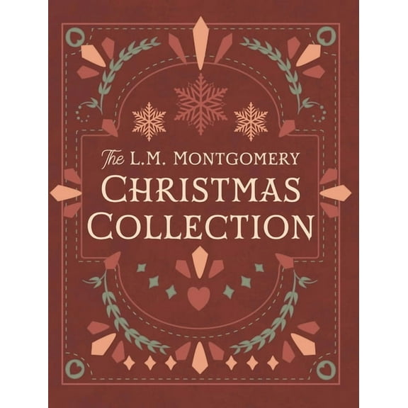 The L. M. Montgomery Christmas Collection, (Hardcover)