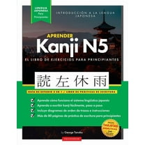 Aprender JaponÃ©s Kanji N5 Workbook: La guÃ­a de estudio paso a paso fÃ¡cil y el libro de prÃ¡ctica de escritura: La Mejor m, (Paperback)