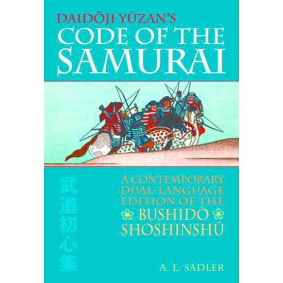Pre-Owned Daidoji Yuzan's Code of the Samurai: A Contemporary Dual-Language Edition of the Bushido Shoshinshu