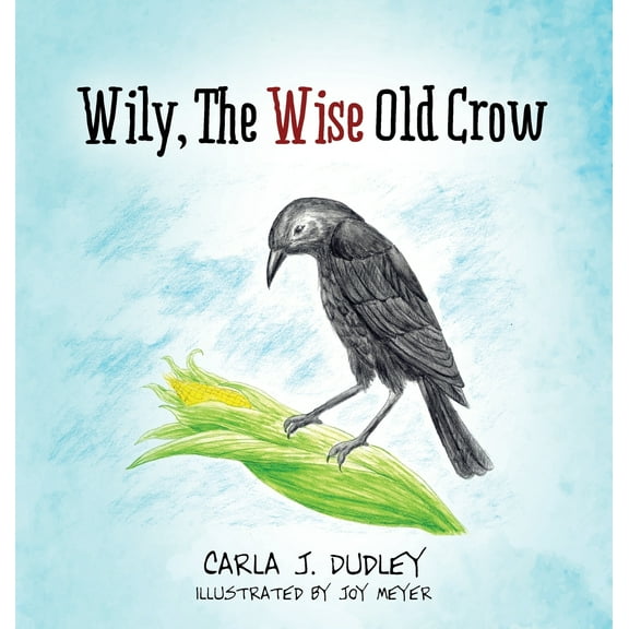 Wily, the Wise Old Crow (Hardcover)