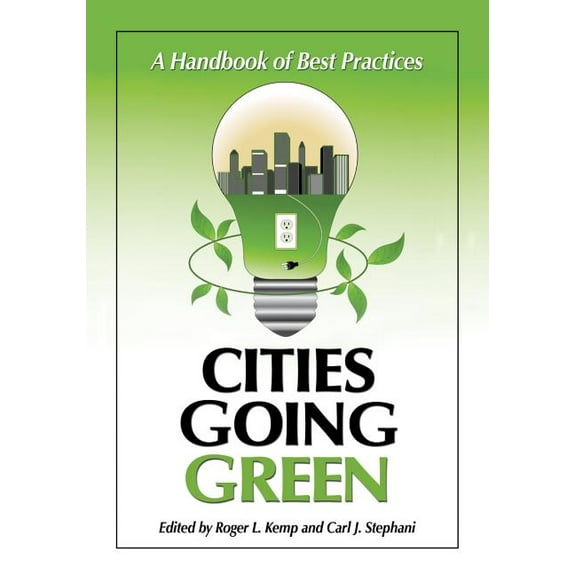 Advances in Public Planning Cities Going Green: A Handbook of Best Practices, (Paperback)