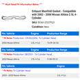 thumbnail image 2 of Exhaust Manifold Gasket - Compatible with 2002 - 2006 Nissan Altima 2.5L 4-Cylinder 2003 2004 2005, 2 of 2