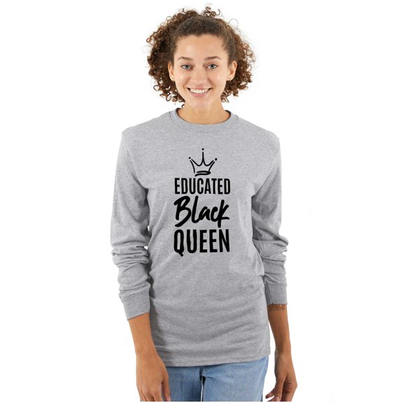 Educated Black Queen Empowered Women's Long Sleeve T Shirt Brisco Brands S