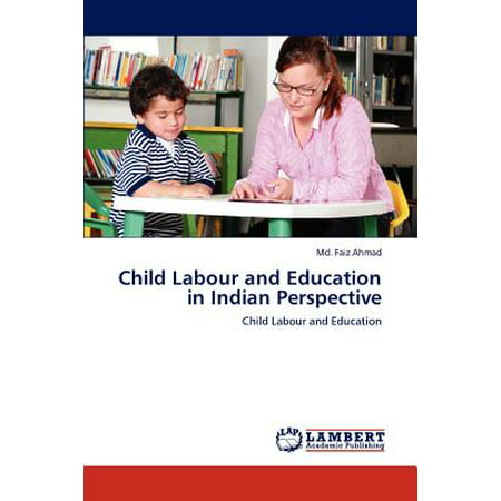 Child Labour and Education in Indian Perspective